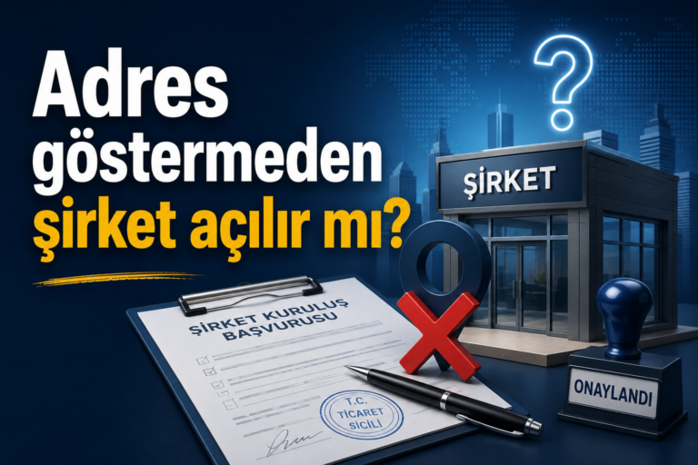 Adres göstermeden şirket açılır mı?